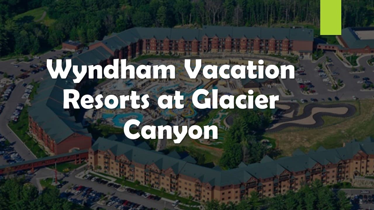 Wisconsin Dells, Wyndham at Glacier Canyon, 1 Bedroom Del, 18-22 Nov ENDS 11/07