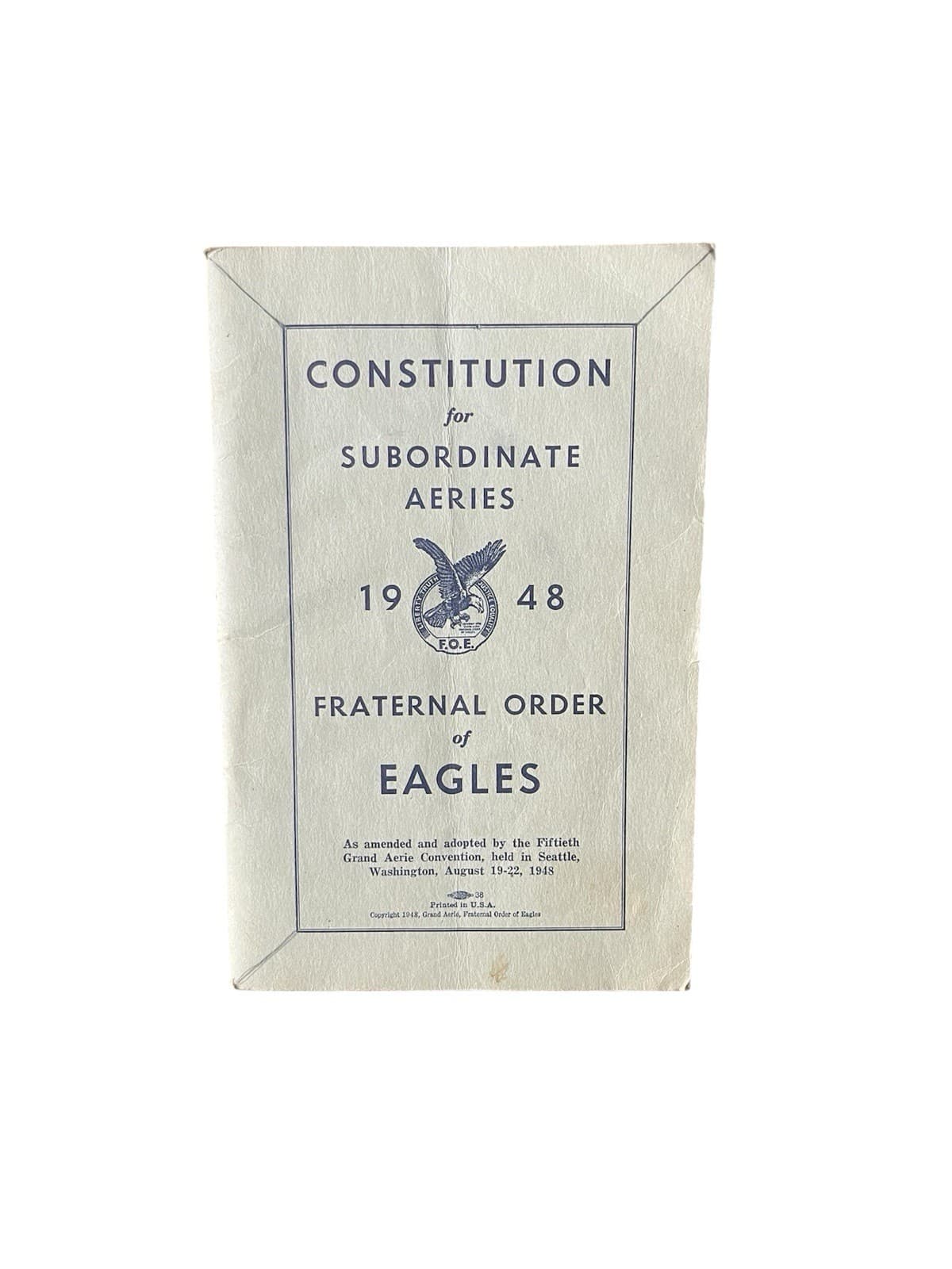 Constitution For Subordinate Aeries 1948 Fraternal Order Of Eagles Fiftieth Conv
