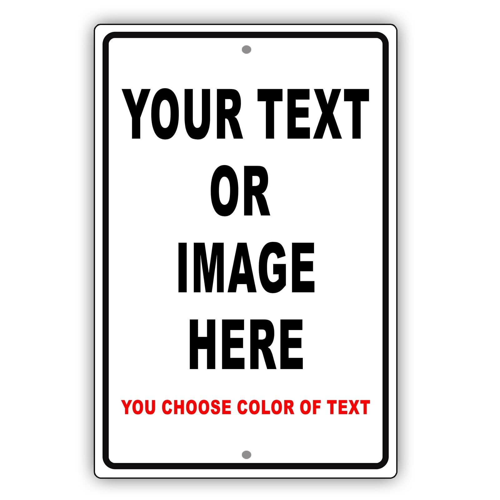 Personalized Your Own Choice Words Or Image Custom Designs Aluminum Metal Sign