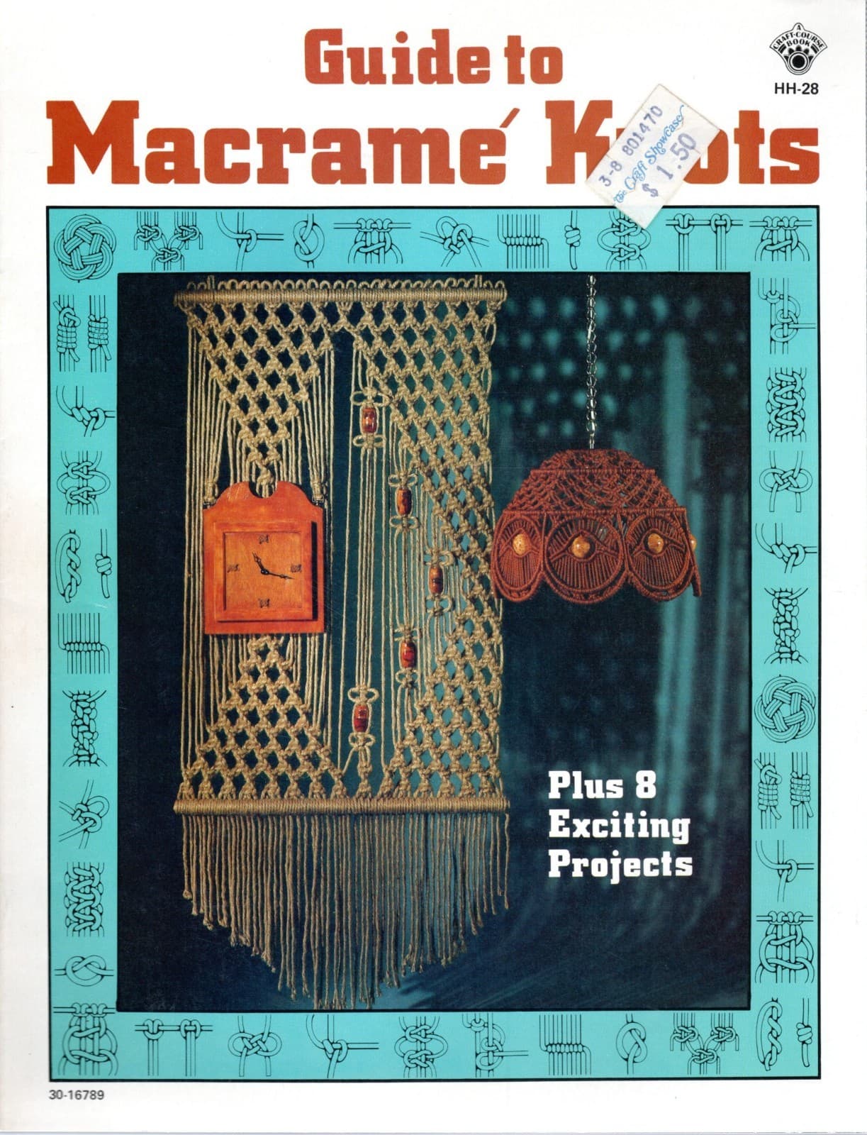 GUIDE TO MACRAME KNOTS HH-28 Plus 8 Projects Macrame' Pattern Leaflet