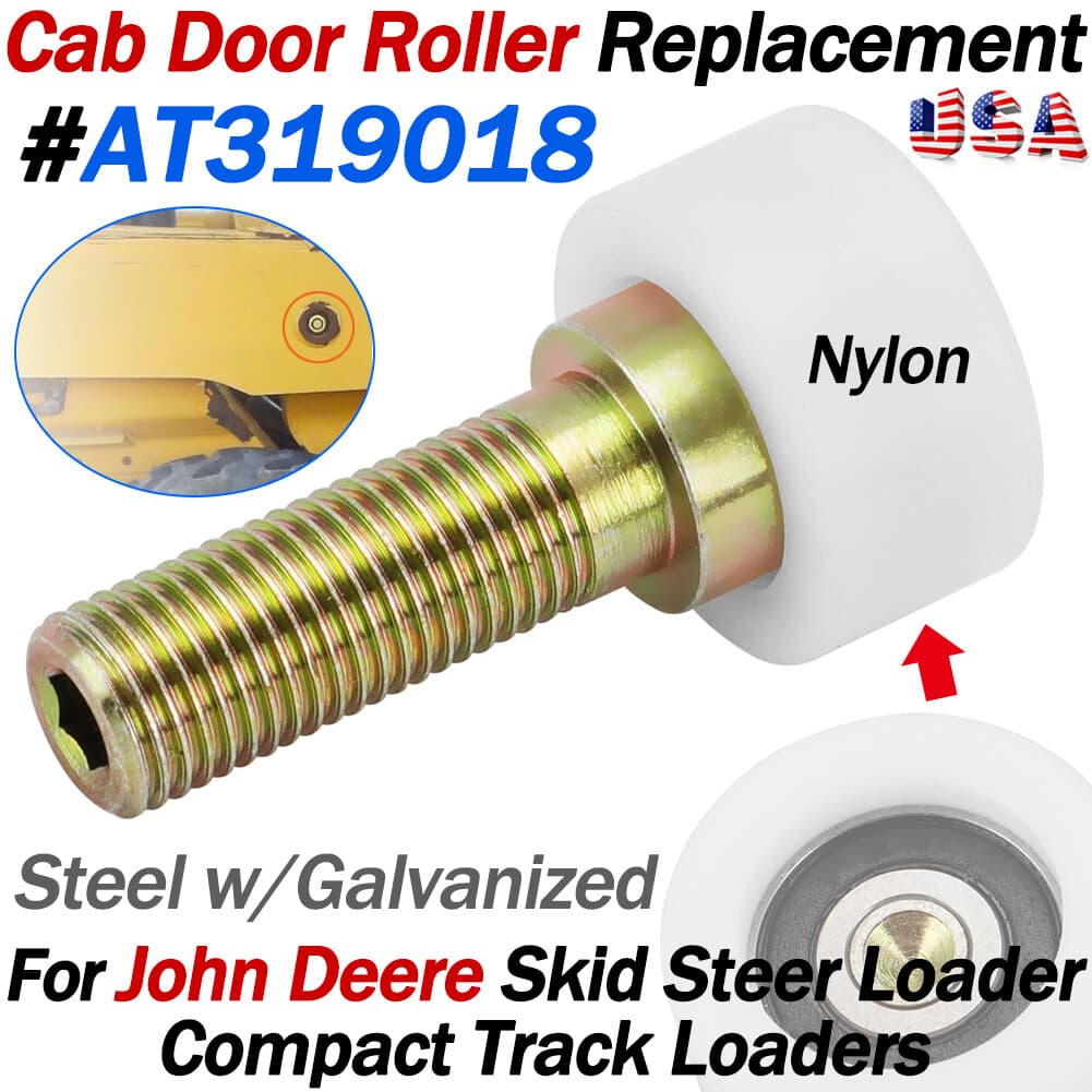 Skid Steer Cab Door Roller AT319018 For John Deere CT315 CT322 240 /50/60/70 317