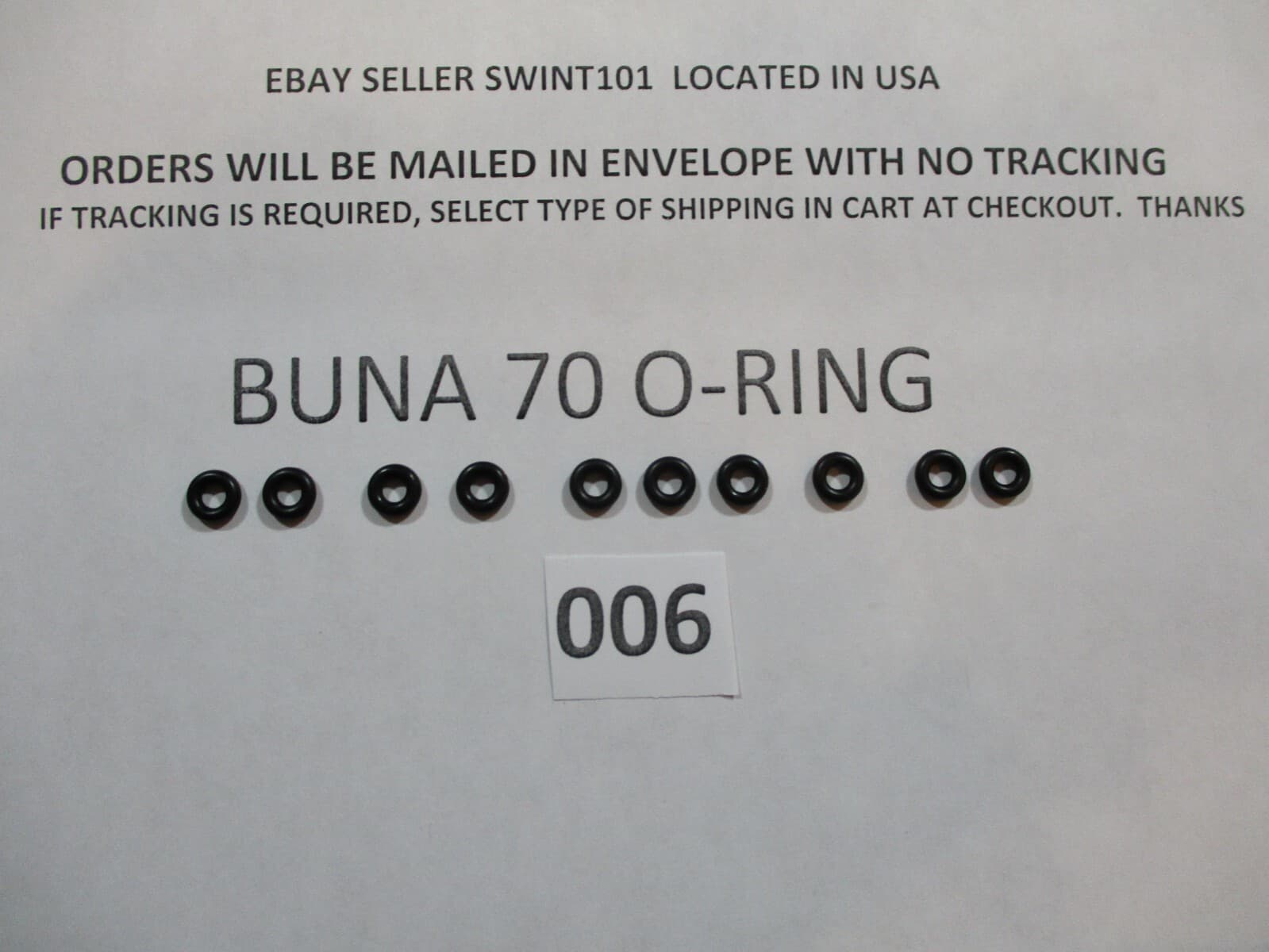 006 O-ring. 1/8" ID x 1/4" OD x 1/16" thick. Buna-70. Quan 10.