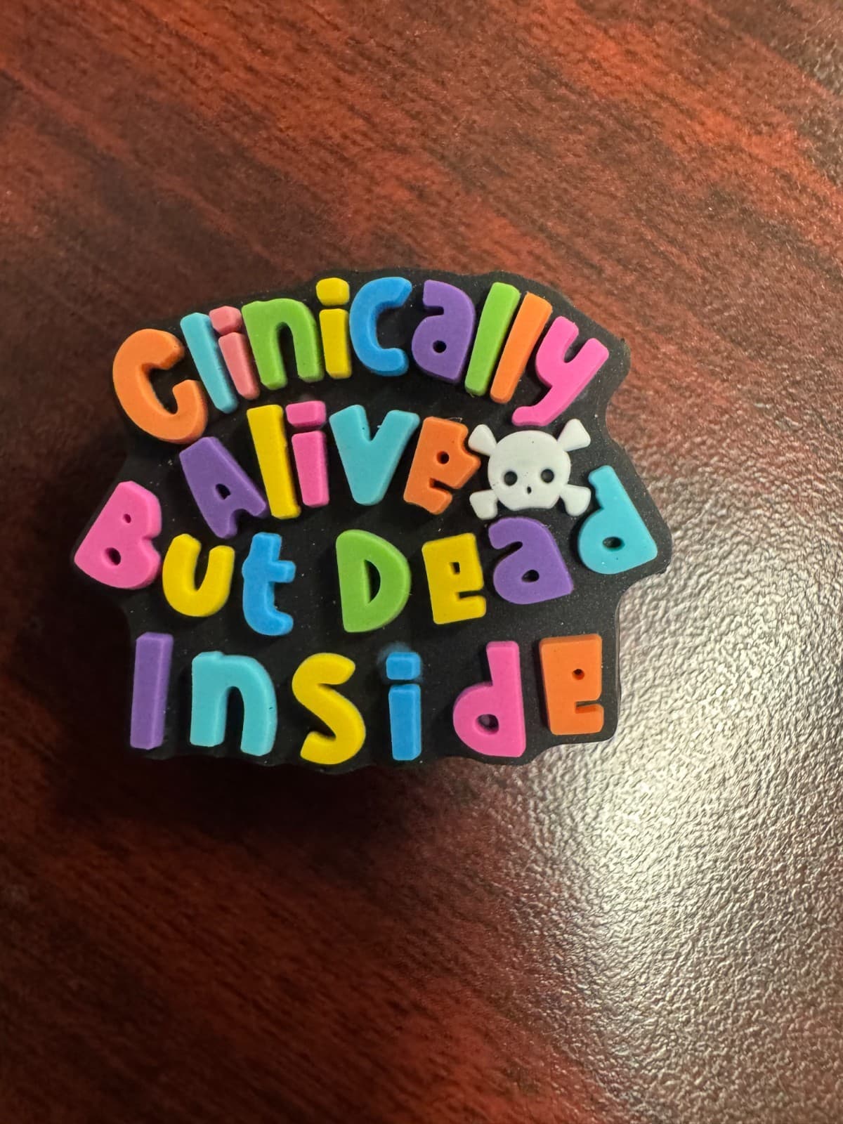 CLINICALL ALIVE BUT DEAD INSIDE CROC shoe charm-