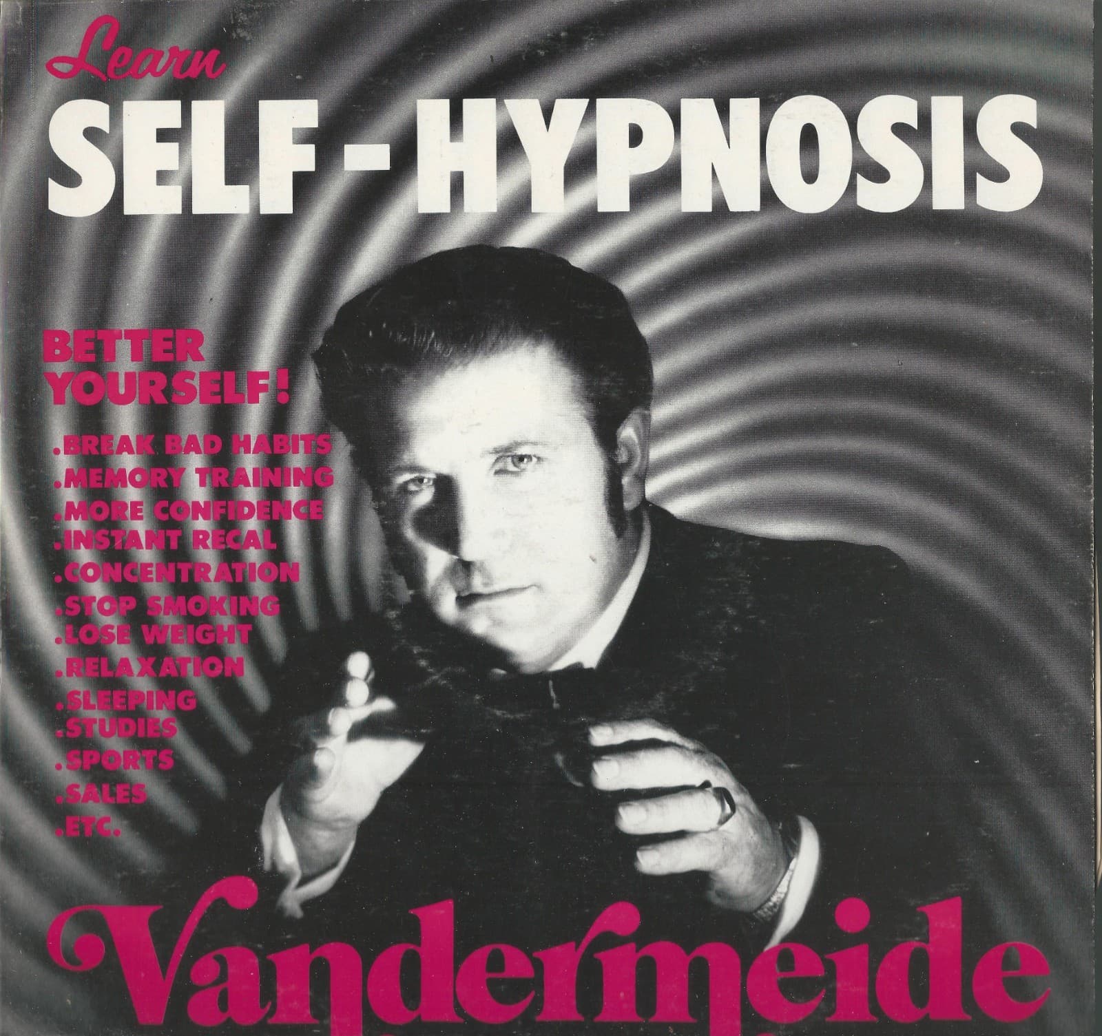 Self Hypnosis Learn self Hypnosis with VANDERMEIDE Europe's Fastest Hypnotist
